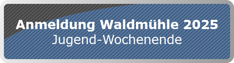 Anmeldung Waldmühle 2025